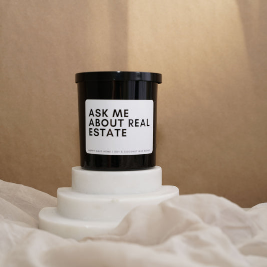 Ask Me About Real Estate | Choose Scent